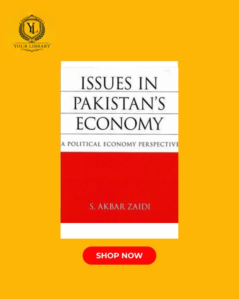 Issues in Pakistan’s Economy Third Edition By S Akbar Zaidi