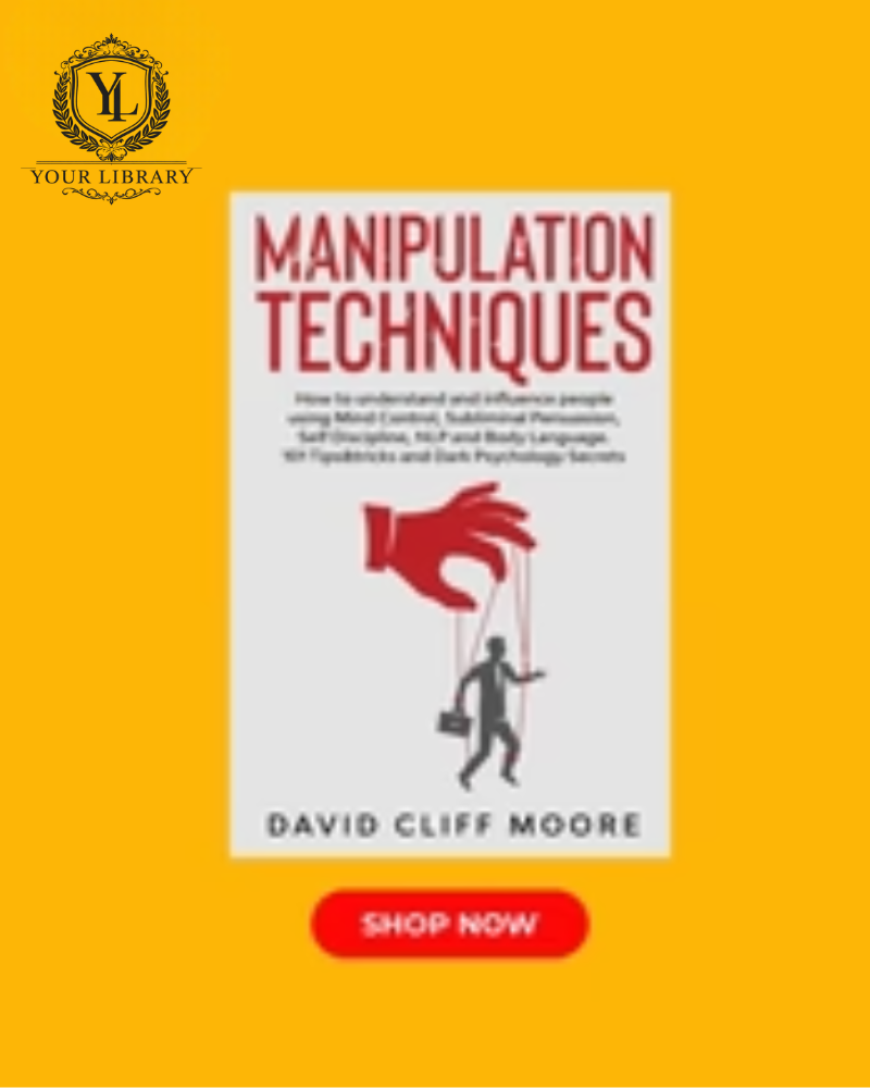 Manipulation Techniques by David Cliff Moore
