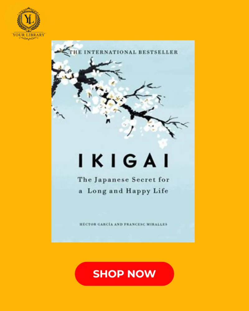 Ikigai: The Japanese Secret to a Long and Happy Life