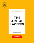 The Art of Laziness