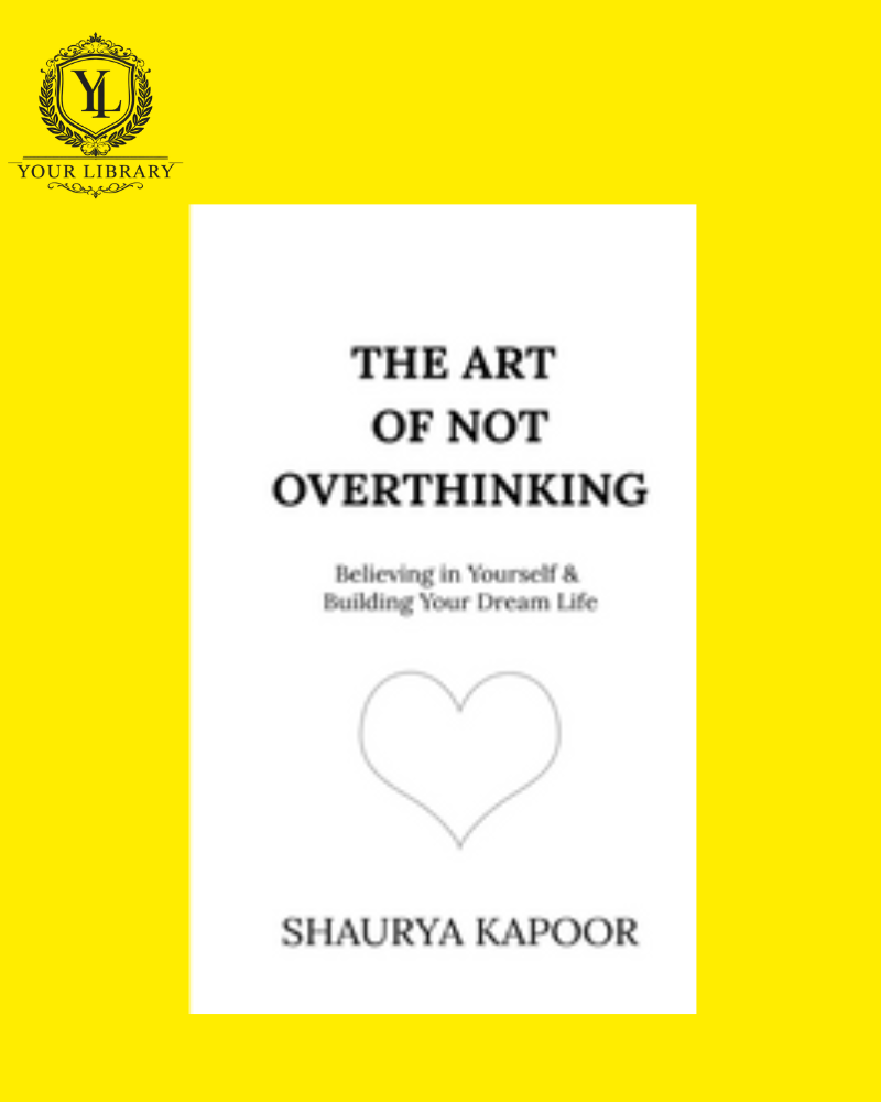 The Art of Not Overthinking