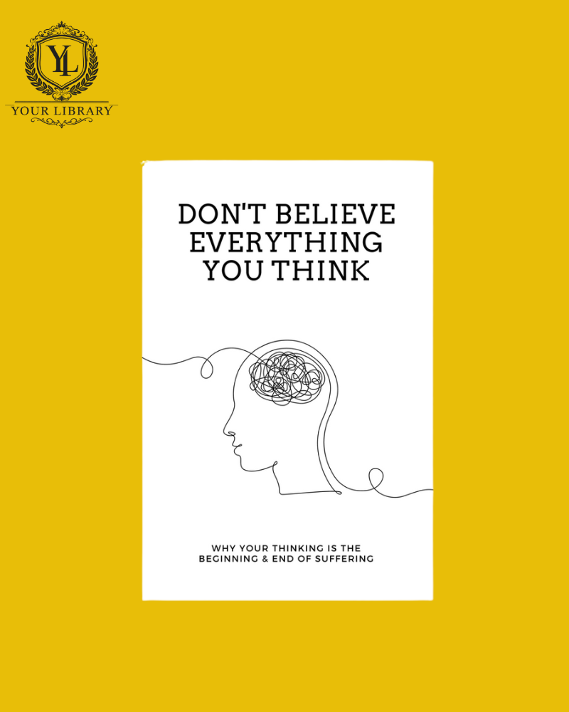 Don't Believe Everything You Think